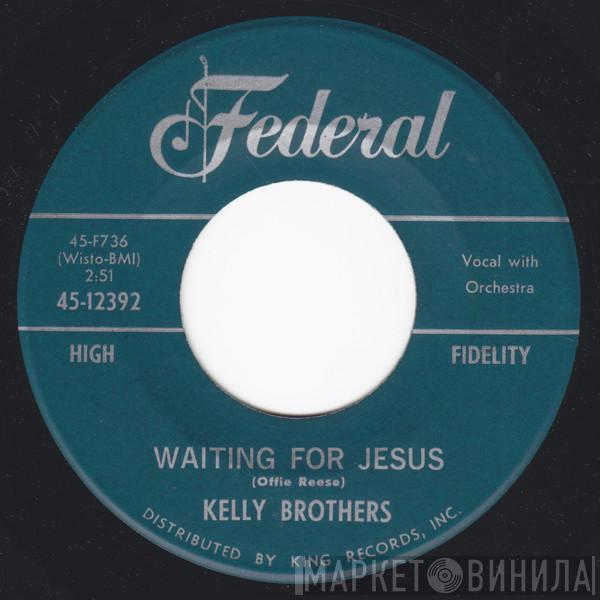 The Kelly Brothers - Waiting For Jesus