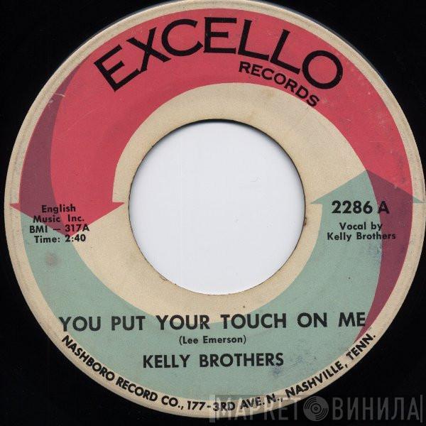 The Kelly Brothers - You Put Your Touch On Me / Hanging In Here