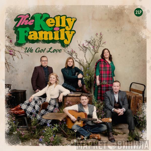 The Kelly Family - We Got Love