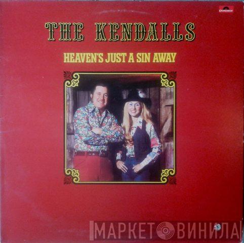 The Kendalls - Heaven's Just A Sin Away