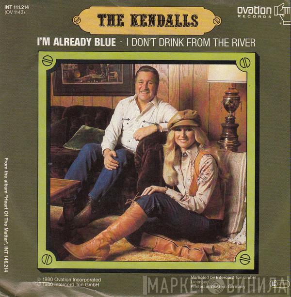 The Kendalls - I'm Already Blue