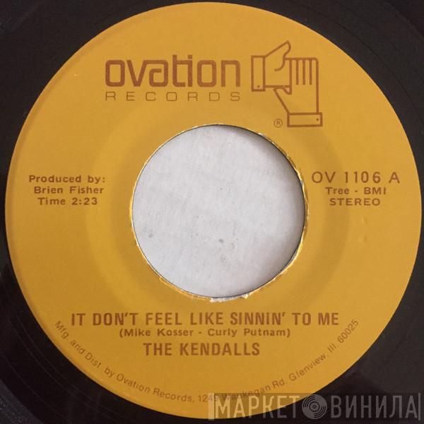 The Kendalls - It Don't Feel Like Sinnin' To Me