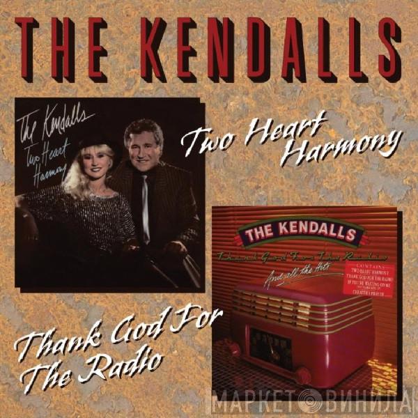 The Kendalls - Two Heart Harmony / Thank God For The Radio
