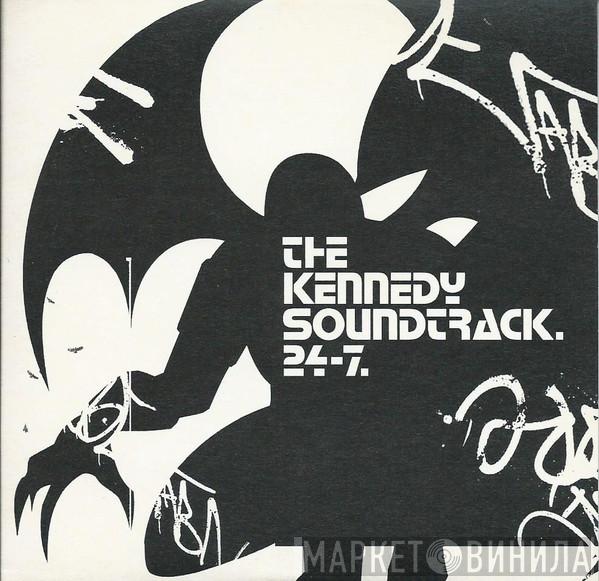 The Kennedy Soundtrack - 24-7.