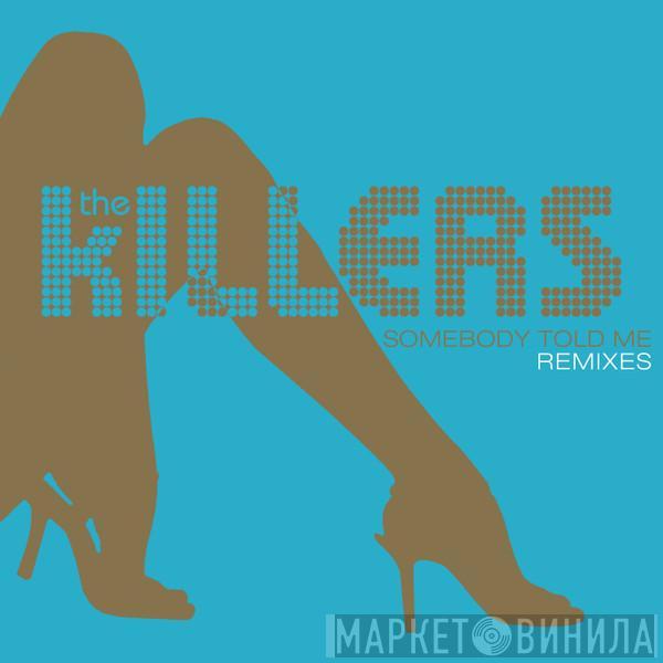  The Killers  - Somebody Told Me (Remixes)