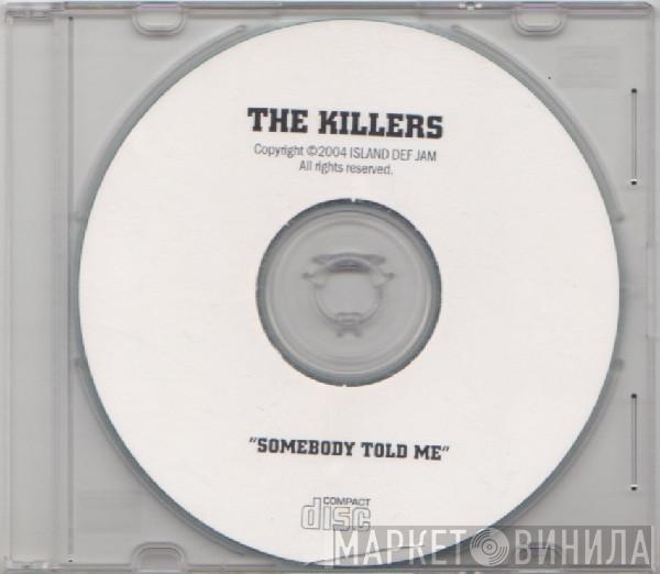  The Killers  - Somebody Told Me