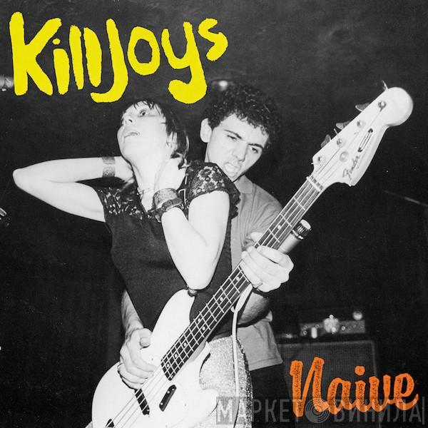 The Killjoys - Naive