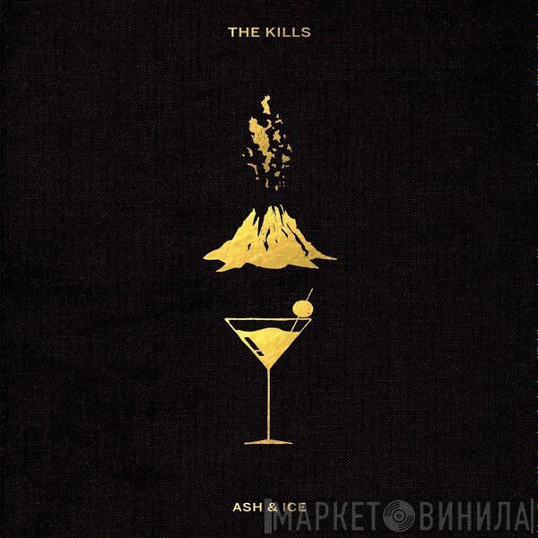 The Kills - Ash & Ice