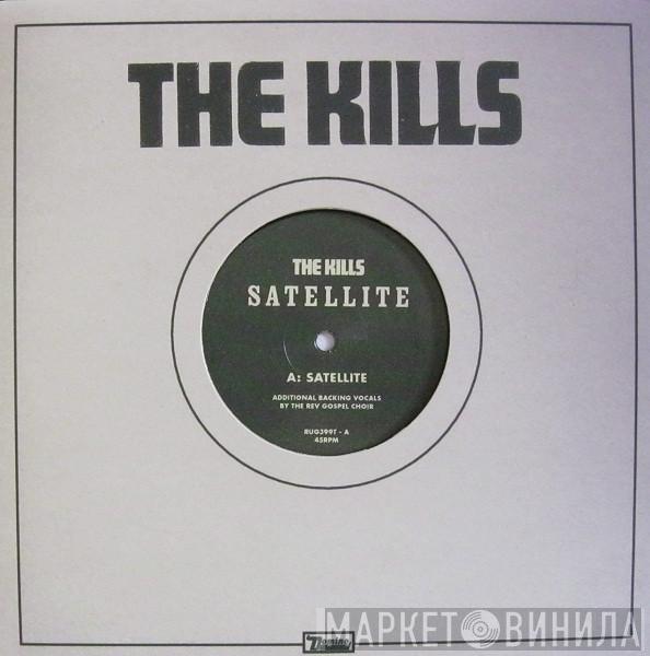 The Kills - Satellite