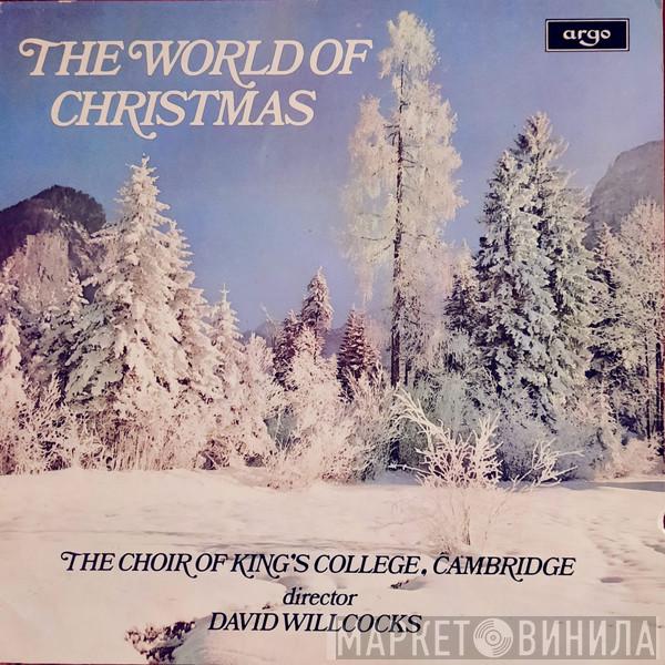 The King's College Choir Of Cambridge, David Willcocks - The World Of Christmas