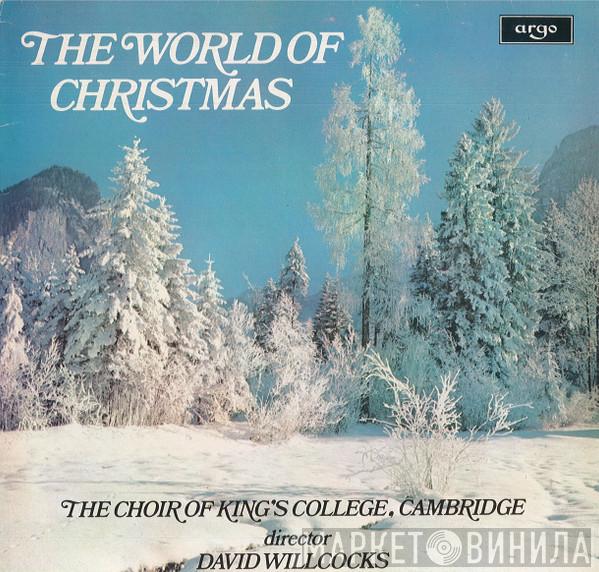 The King's College Choir Of Cambridge, David Willcocks - The World Of Christmas