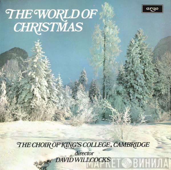 The King's College Choir Of Cambridge, David Willcocks - The World Of Christmas