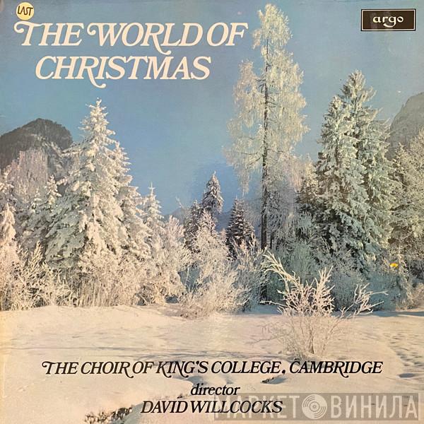 The King's College Choir Of Cambridge, David Willcocks - The World Of Christmas
