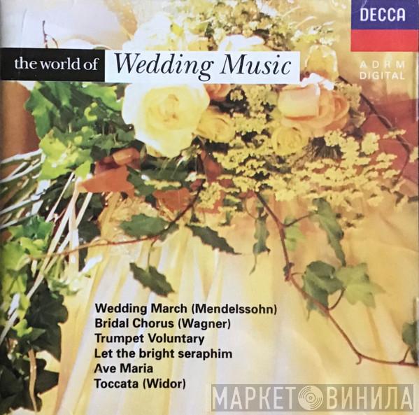 The King's College Choir Of Cambridge, St. John's College Choir, Kiri Te Kanawa, Leontyne Price, Joan Sutherland - The World Of Wedding Music