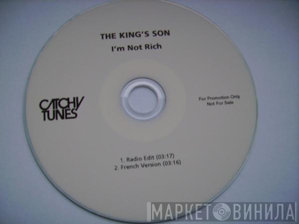  The King's Son  - I'm Not Rich