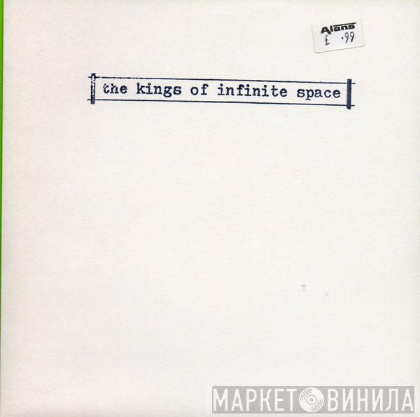 The Kings Of Infinite Space - Misunderstood
