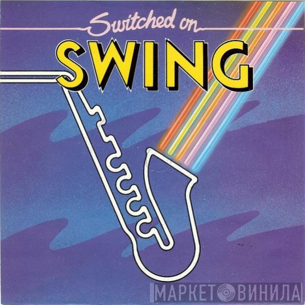 The Kings Of Swing Orchestra - Switched On Swing