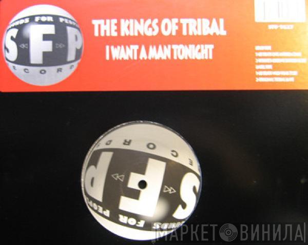 The Kings Of Tribal - I Want A Man Tonight