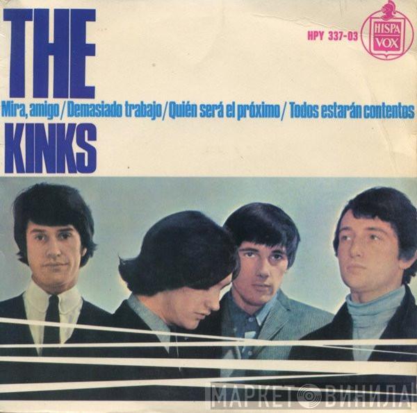 The Kinks - Mira, Amigo / Demasiado Trabajo / Quién Será El Próximo / Todos Estarán Contentos