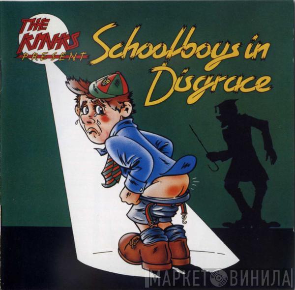  The Kinks  - Schoolboys In Disgrace