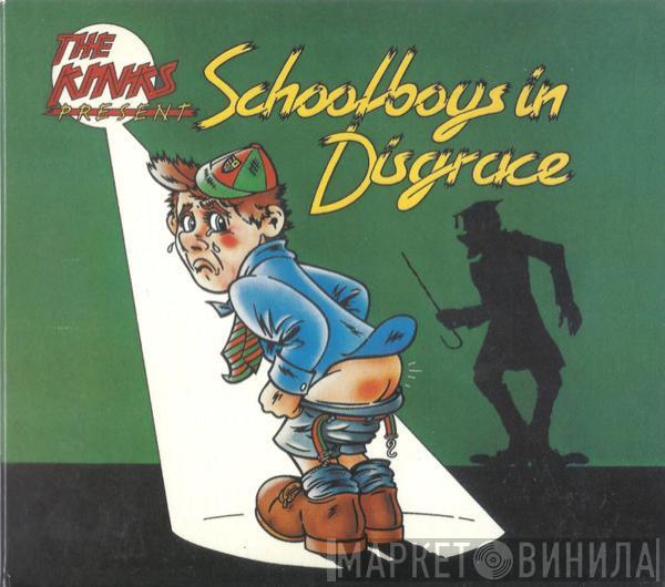  The Kinks  - Schoolboys In Disgrace