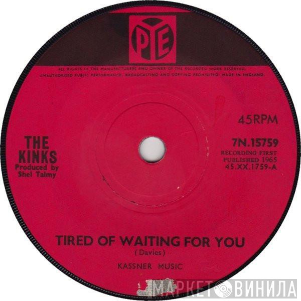 The Kinks - Tired Of Waiting For You