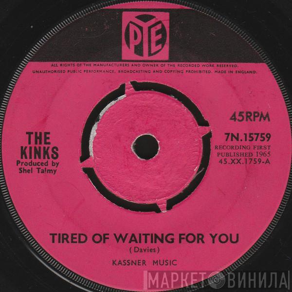 The Kinks - Tired Of Waiting For You