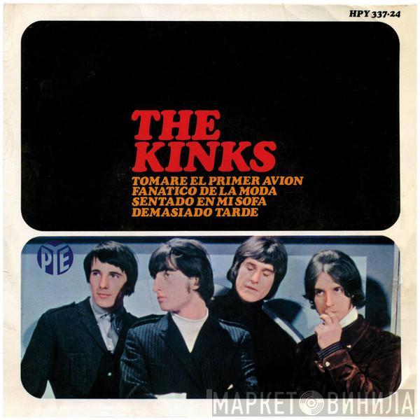 The Kinks - Tomaré El Primer Avión / Fanático De La Moda / Sentado En Mi Sofá / Demasiado Tarde