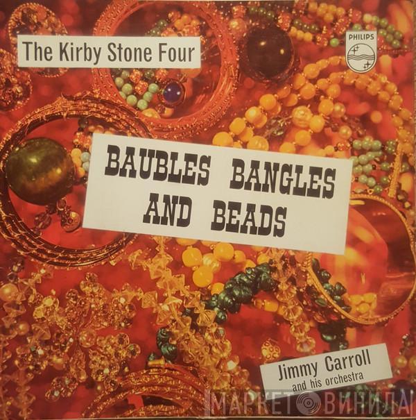 The Kirby Stone Four - Baubles, Bangles And Beads