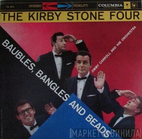The Kirby Stone Four, Jimmy Carroll And His Orchestra - Baubles, Bangles And Beads