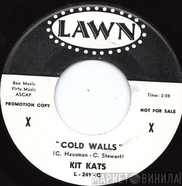 The Kit Kats - Cold Walls
