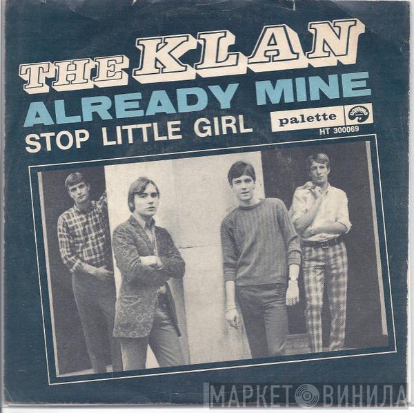The Klan  - Already Mine / Stop Little Girl