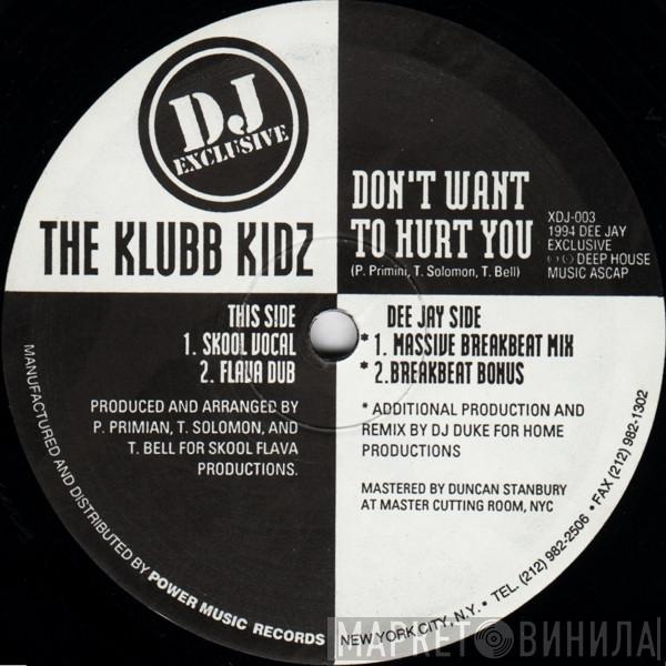 The Klubb Kidz - Don't Want To Hurt You