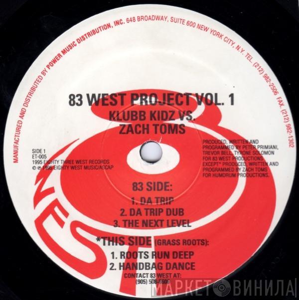 The Klubb Kidz, Zack Toms - 83 West Project Vol. 1