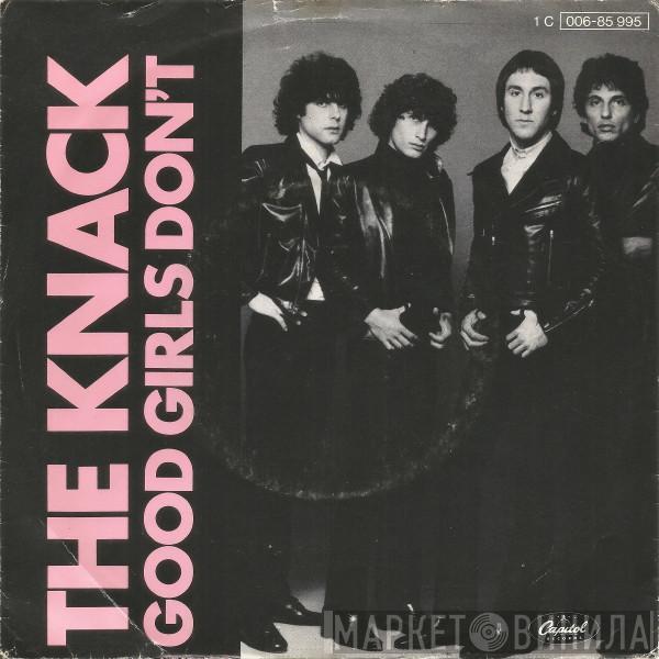  The Knack   - Good Girls Don't