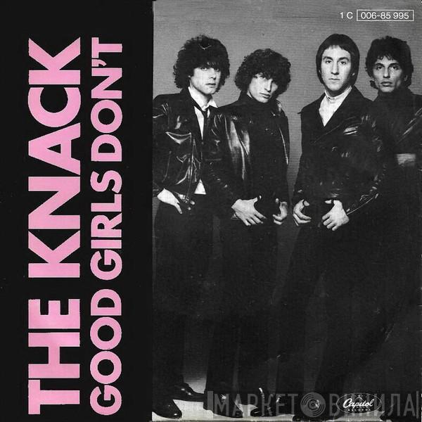  The Knack   - Good Girls Don't