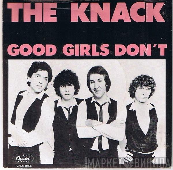  The Knack   - Good Girls Don't