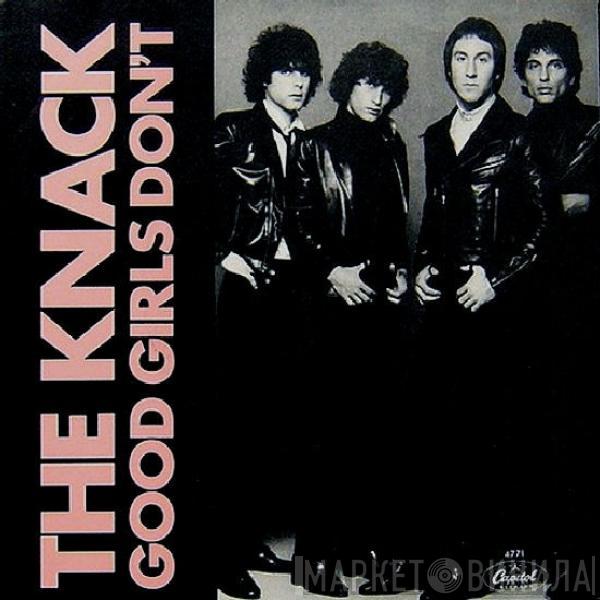  The Knack   - Good Girls Don't