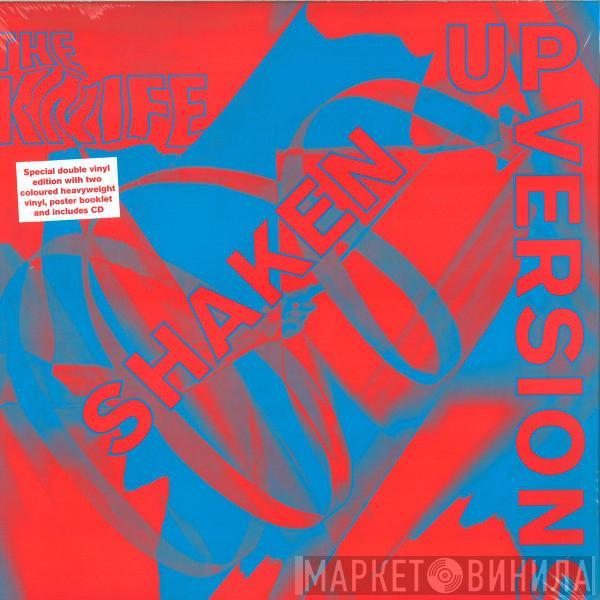 The Knife - Shaken-Up Versions