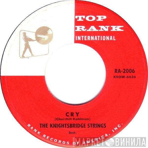  The Knightsbridge Strings  - Cry