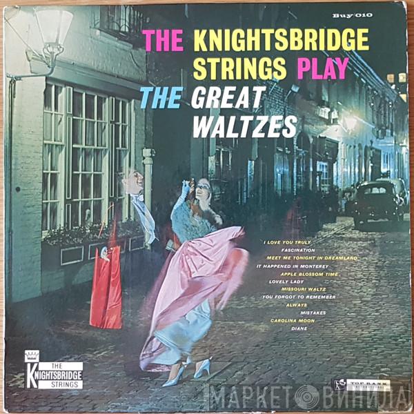  The Knightsbridge Strings  - The Great Waltzes