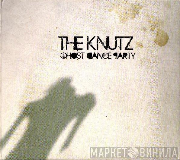The Knutz - Ghost Dance Party