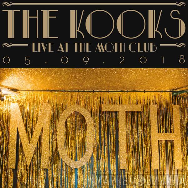 The Kooks - Live At The Moth Club 05.09.2018
