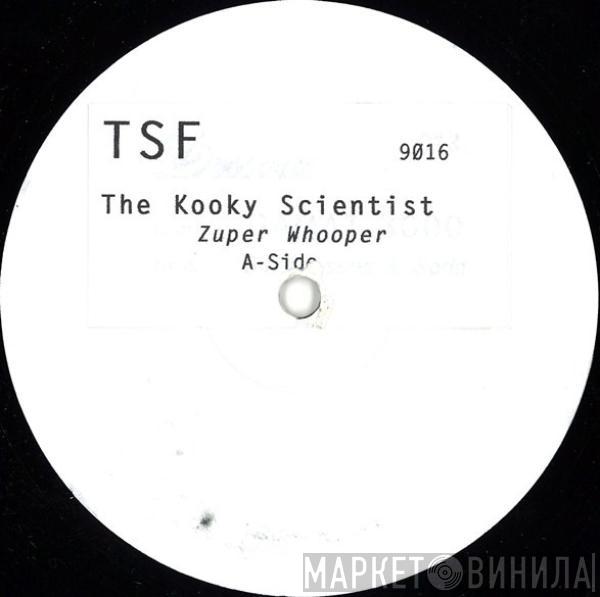 The Kooky Scientist - Zuper Whooper