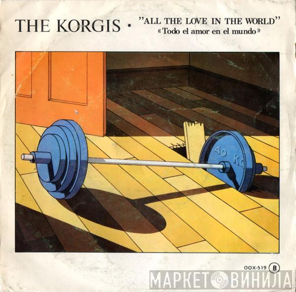 The Korgis - All The Love In The World = Todo El Amor En El Mundo