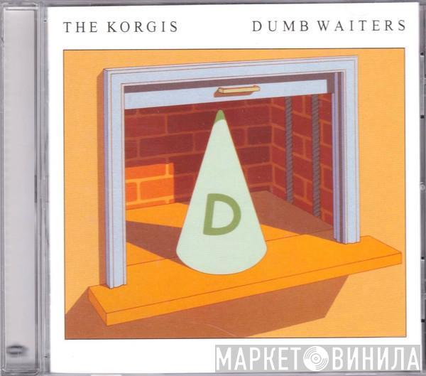  The Korgis  - Dumb Waiters