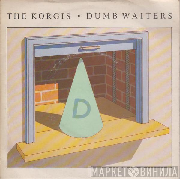 The Korgis - Dumb Waiters