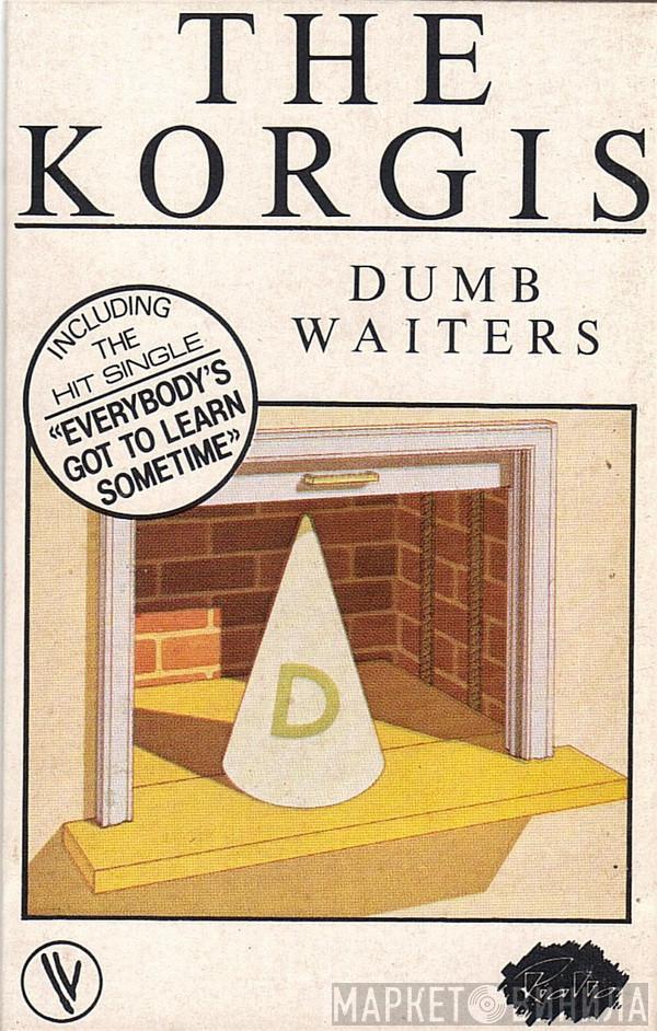  The Korgis  - Dumb Waiters