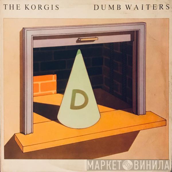  The Korgis  - Dumb Waiters