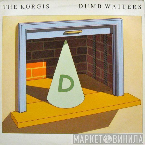  The Korgis  - Dumb Waiters